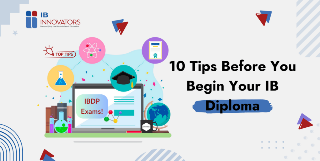 10 Tips Before You Begin Your IB Diploma