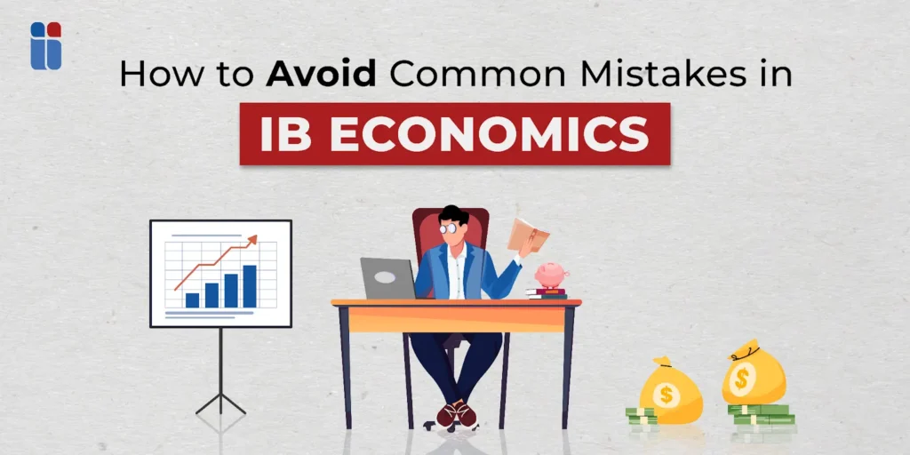 How to Avoid Common Mistakes in IB Economics