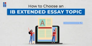 How to Choose an IB Extended Essay Topic